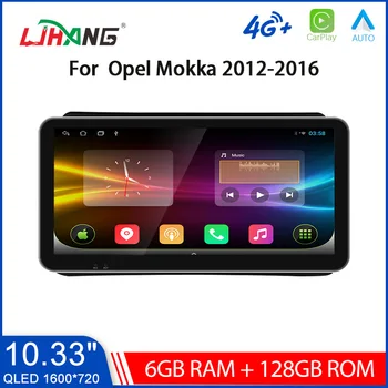LJHANG Android 13 Auto Multimedia Player, Lai Opel Mokka 2012 - 2015 2016 10.33 Collu Automašīnas Radio, GPS Navigācija, Auto Stereo Video DSP