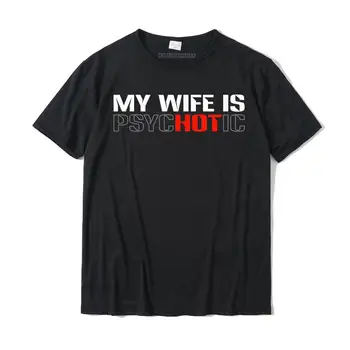 Mana Sieva Ir Psihiski Smieklīgi Ironiski Laulības Humora Dizains, T-Kreklu Populāri, Ērti, T Kreklu, Kokvilnas T Krekls Vīriešiem Drukāt